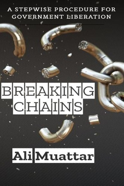 Breaking Chains, Ali Muattar - Paperback - 9798385814428