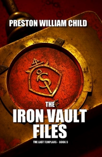 The Iron Vault Files, Preston William Child - Paperback - 9798385871711