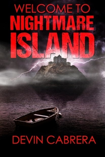 Welcome to Nightmare Island, Devin Cabrera - Paperback - 9798386803124