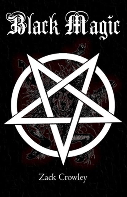 Black Magic: Libro de las Sombras, Grimorio de Hechizos de Magia Negra, Zack Crowley - Paperback - 9798386831264