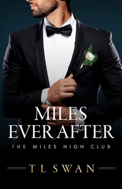Miles Ever After, T L Swan - Paperback - 9798387065125
