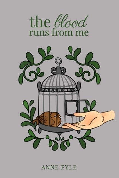 The Blood Runs from Me, Anne Pyle - Paperback - 9798388514530