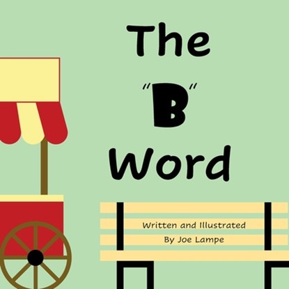 The "B" Word, Joe Lampe - Paperback - 9798388533937