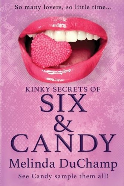 Kinky Secrets of Six & Candy, Melinda Duchamp - Paperback - 9798388791078
