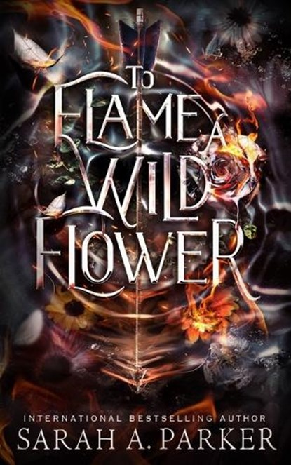 To Flame a Wild Flower, Sarah A Parker - Paperback - 9798389131521