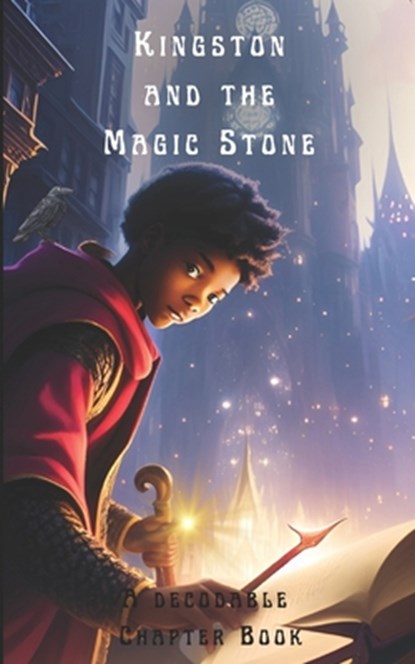Kingston and the Magic Stone: A Decodable Chapter Book, Adam Free - Paperback - 9798389568716