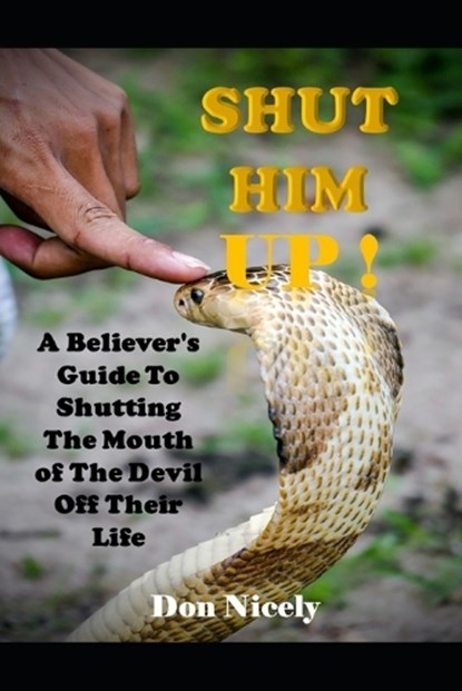 Shut Him Up, Don Nicely - Paperback - 9798389614604