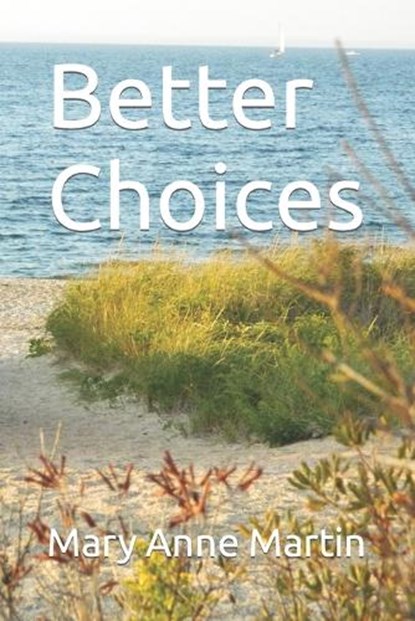 Better Choices, Mary Anne Martin - Paperback - 9798389776043
