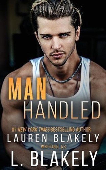 Manhandled: A Friends to Lovers MM Standalone Romance, L. Blakely - Paperback - 9798389791350