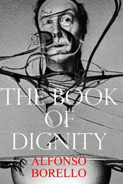 The Book of Dignity, Alfonso Borello - Paperback - 9798390055588