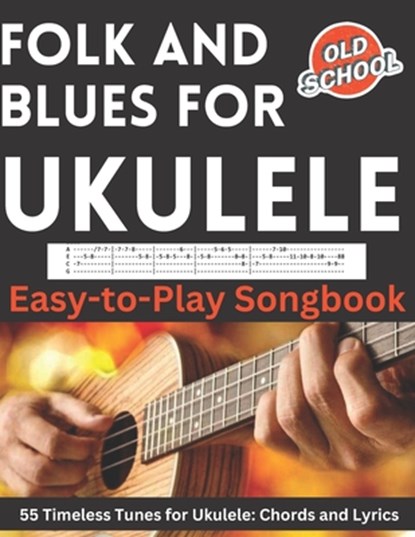 Folk and Blues for Ukulele: Easy-to-Play Songbook, Hajiba El Kahia - Paperback - 9798390062609