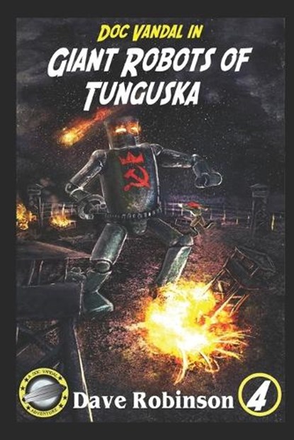 Giant Robots of Tunguska, Dave Robinson - Paperback - 9798390295489