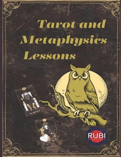 Tarot and Metaphysics Lessons, Alina a Rubi ; Angeline Rubi - Paperback - 9798390357798