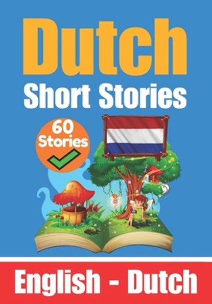 Short Stories in Dutch English and Dutch Stories Side by Side: Learn the Dutch Language, Skriuwer Com - Paperback - 9798390381700