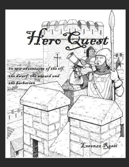 HeroQuest, Lorenzo Rossi - Paperback - 9798390779927