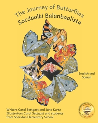 The Journey of Butterflies: An Epic Migration in Somali and English, Jane Kurtz - Paperback - 9798392330157