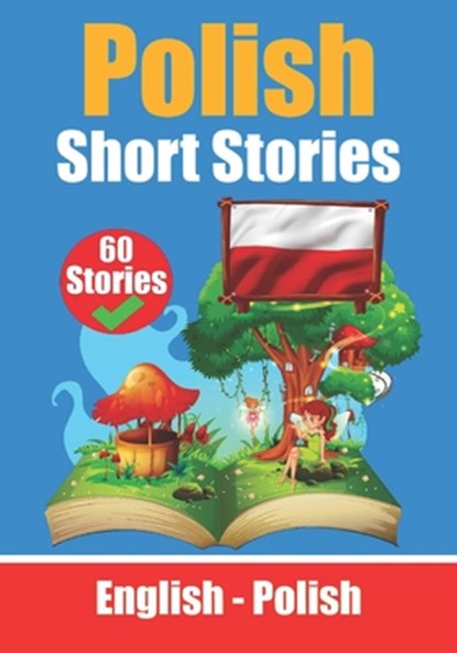 Short Stories in Polish English and Polish Short Stories Side by Side: Learn the Polish Language, Skriuwer Com - Paperback - 9798392896691