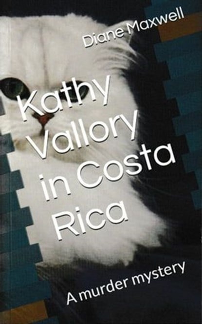 Kathy Vallory in Costa Rica, Diane Maxwell - Ebook - 9798393230340