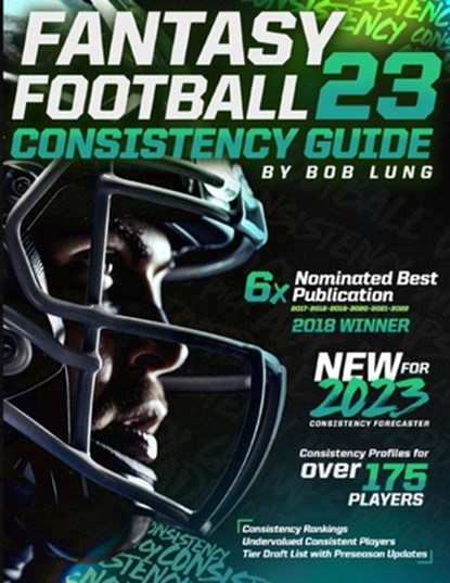 2023 Fantasy Football Consistency Guide, Bob Lung - Paperback - 9798393262617