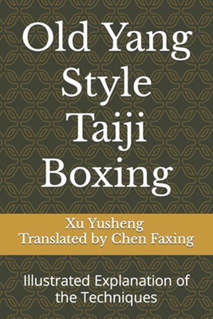 Old Yang Style Taiji Boxing, Yusheng Xu - Paperback - 9798393567880