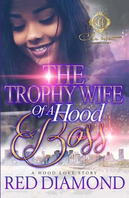 The Trophy Wife Of A Hood Boss: A Hood Love Story, Red Diamond - Paperback - 9798393712976