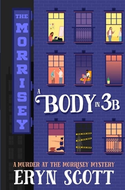 A Body in 3B, Eryn Scott - Paperback - 9798394489594