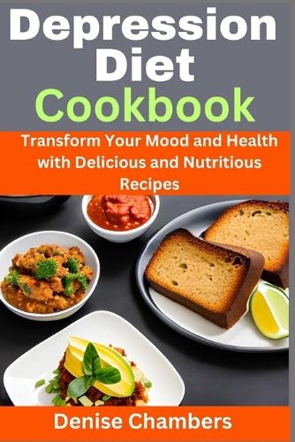 Depression Diet Cookbook, Denise Chambers - Paperback - 9798395550965