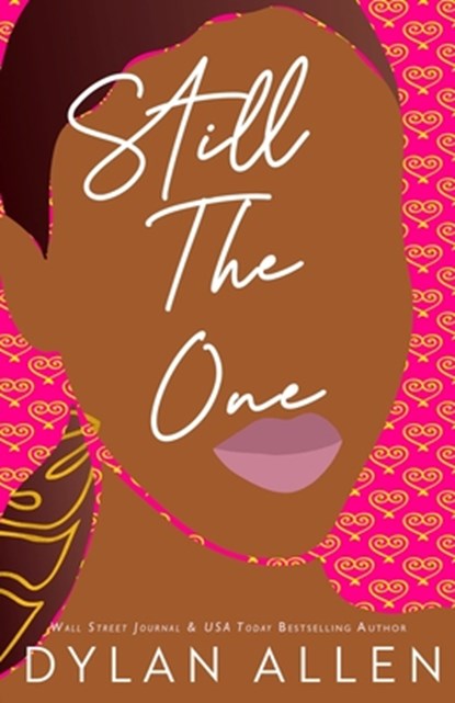 Still the One - A Second Chance Romance, Dylan Allen - Paperback - 9798395805645