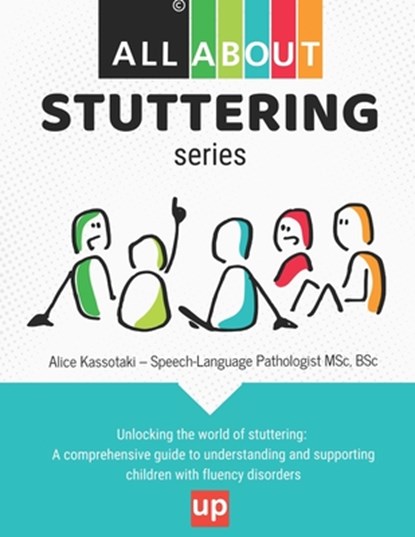 ALL ABOUT Stuttering: 20 Social Situations that Shed light on the Stuttering world, Aliki Kassotaki - Paperback - 9798395902696