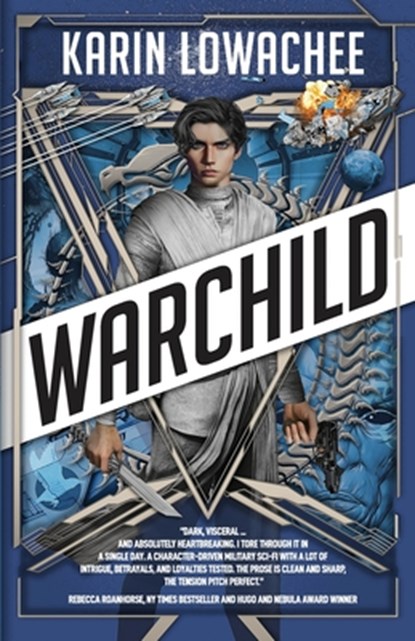 Warchild, Karin Lowachee - Paperback - 9798396161399