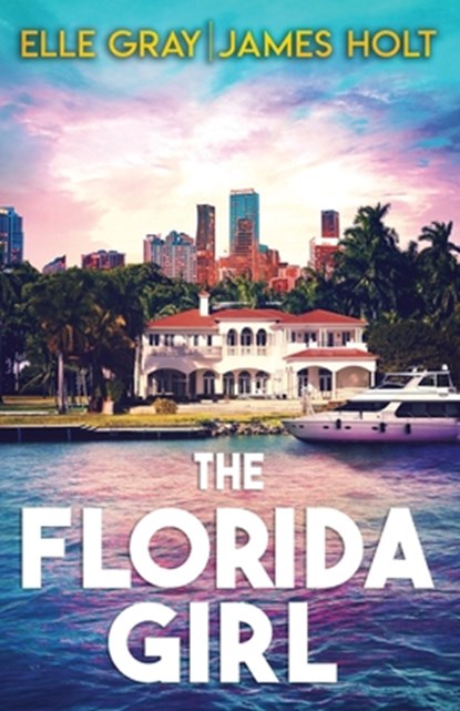 The Florida Girl, James Holt - Paperback - 9798396620445