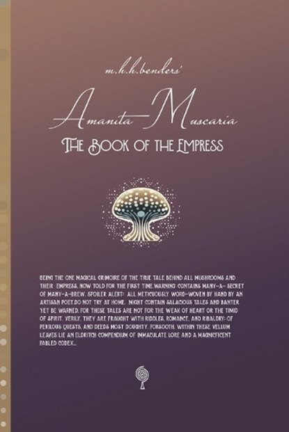 Amanita Muscaria - The Book of the Empress: SHHHHHHROOM series I, Martijn Benders - Paperback - 9798396700277