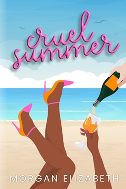 Cruel Summer: A Mean Girls Inspired Revenge Romance, ELIZABETH,  Morgan - Paperback - 9798397269209