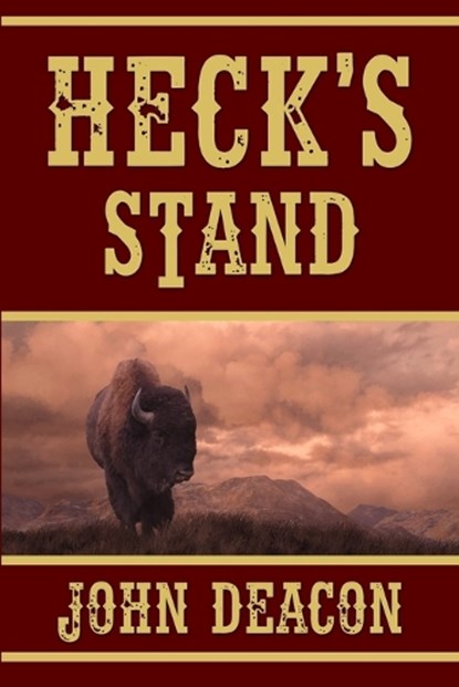 Heck's Stand: Heck and Hope, Book 5, DEACON,  John - Paperback - 9798398133196