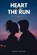Heart on the Run, Robert Freeman - Paperback - 9798398755183