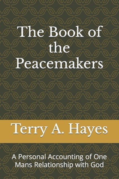 The Book of the Peacemakers, Terry Andre Hayes - Paperback - 9798398832112
