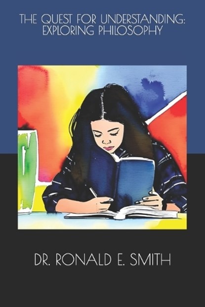 The Quest for Understanding, Ronald E Smith - Paperback - 9798399717876