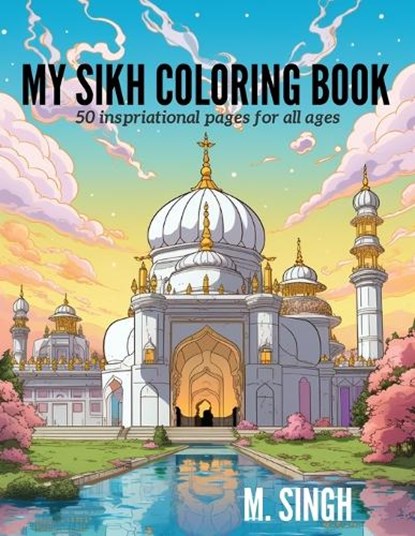 My Sikh Coloring Book, M Singh - Paperback - 9798399827681