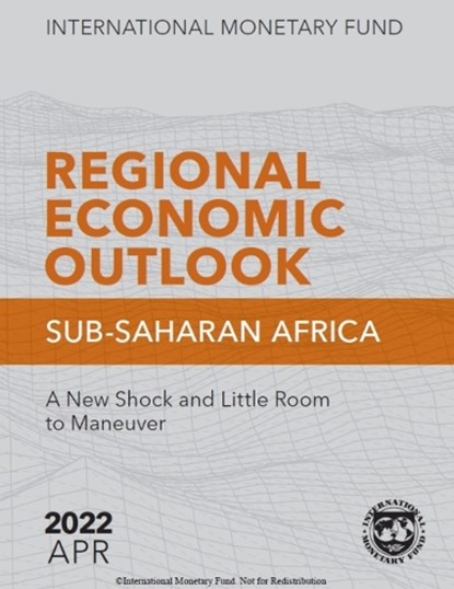 Regional Economic Outlook, April 2022: Sub-Saharan Africa, IMF ; International Monetary Fund - Paperback - 9798400208294