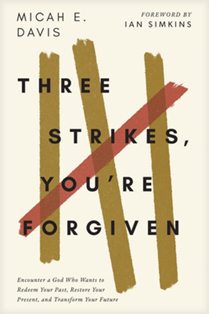 Three Strikes, You're Forgiven, Micah E. Davis - Paperback - 9798400501401