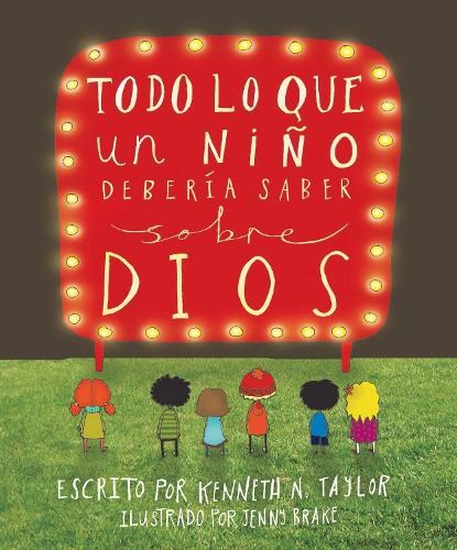 Todo Lo Que Un Niño Debería Saber Sobre Dios, Kenneth N. Taylor - Gebonden - 9798400502972