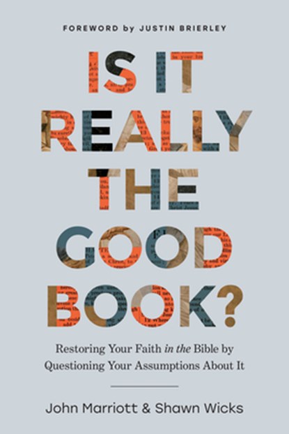 Is It Really the Good Book?, John Marriott ; Shawn Wicks - Paperback - 9798400503252