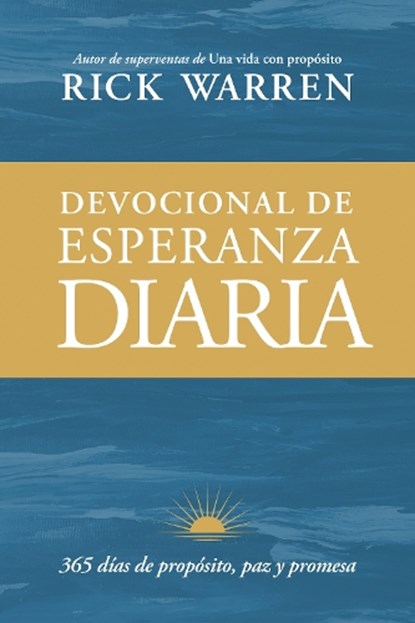 Devocional de Esperanza Diaria: 365 Días de Propósito, Paz Y Promesa, Rick Warren - Paperback - 9798400505010
