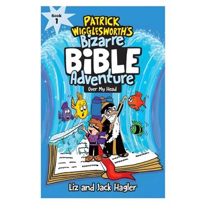 Patrick Wigglesworth's Bizarre Bible Adventure Old Testament 3-Book Set, Jack Hagler ; Liz Hagler - Paperback - 9798400506444