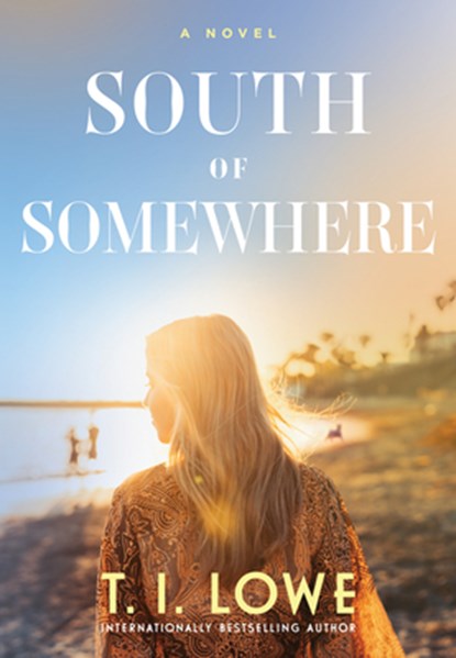 South of Somewhere, T.I. Lowe - Paperback - 9798400507816