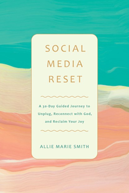 Social Media Reset, Allie Marie Smith - Paperback - 9798400508042