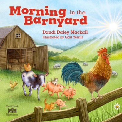 Morning in the Barnyard, Dandi Daley Mackall - Gebonden - 9798400508929