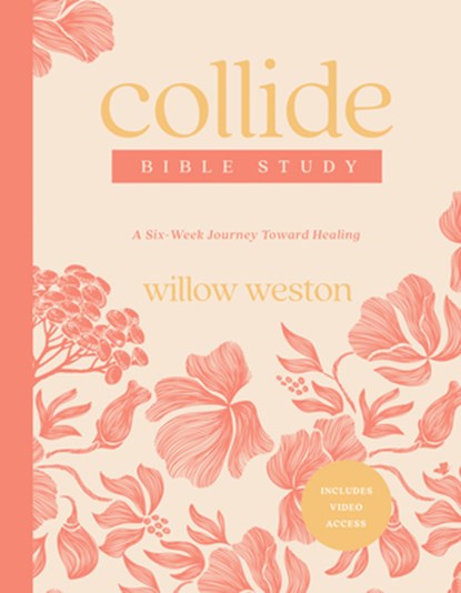 Collide Bible Study with Streaming Video Access, Willow Weston - Paperback - 9798400511424