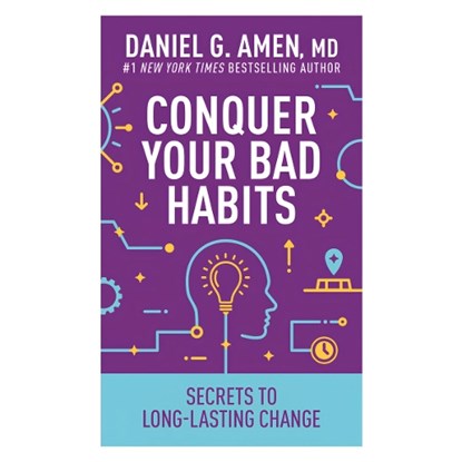 Conquer Your Bad Habits, MD Daniel G. Amen - Paperback - 9798400511776