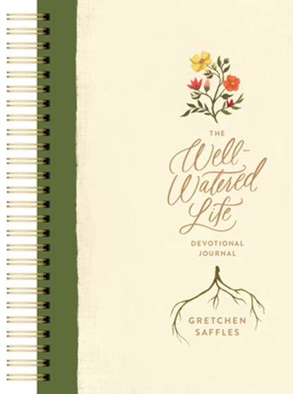The Well-Watered Life, Gretchen Saffles - Gebonden - 9798400521041